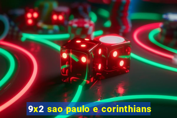 9x2 sao paulo e corinthians